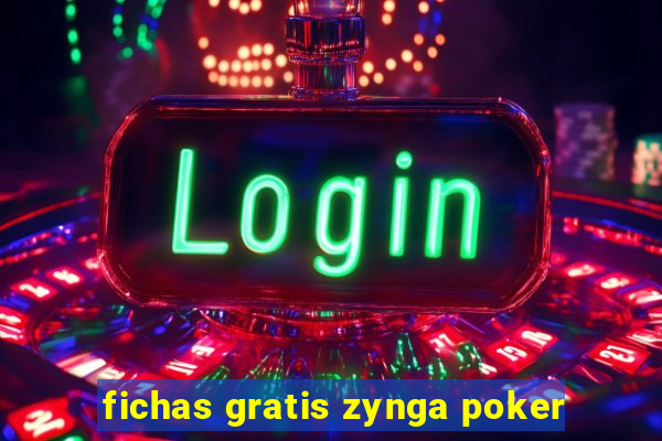 fichas gratis zynga poker